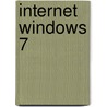 Internet windows 7 door Chris De Roover