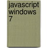 JavaScript windows 7 by Chris De Roover