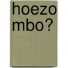 Hoezo MBO? by T. Eimers