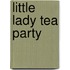 Little lady tea party
