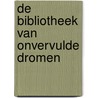 De bibliotheek van onvervulde dromen
