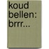 Koud bellen: brrr...