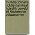 Multidisciplinaire richtlijn Familiaal Huiselijk Geweld bij kinderen en volwassenen