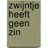 Zwijntje heeft geen zin