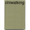 ChiWalking door Katherine Dreyer