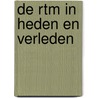 De RTM in heden en verleden by Voorhave