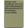 Advies voor richtlijnen voor het milieueffectrapport Dijkversterking Fort Everdingen - Ravenswaaij by Commissie voor de m.e.r.