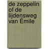 De zeppelin of de lijdensweg van Émile by R. de Obaldia