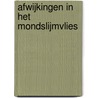 Afwijkingen in het mondslijmvlies door K. Vermeulen