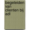 Begeleiden van clienten bij ADL by Werkgroep Saw