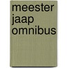 Meester Jaap Omnibus by José Vriens
