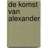 De komst van Alexander by Textcase