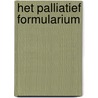 Het palliatief formularium door M.L.E. Janssen-Jongen
