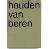 Houden van beren by N.W.T.H. van den Berkmortel