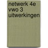 Netwerk 4e vwo 3 uitwerkingen by Unknown
