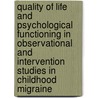 Quality of life and psychological functioning in observational and intervention studies in childhood migraine door J.K.J. Bruijn