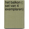 Het Balkon ( Set van 4 exemplaren) door Henk Weltevreden