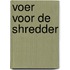Voer voor de shredder
