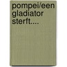 Pompei/een gladiator sterft.... by Steven Saylor