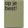 Op je best! by L. Adams