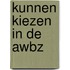 Kunnen kiezen in de AWBZ
