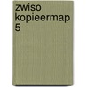 ZWISO KOPIEERMAP 5 door Onbekend