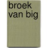 broek van Big door Vanessa Cabban