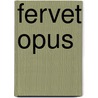 Fervet Opus door Tijs Kooijmans