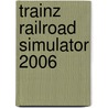 Trainz railroad simulator 2006 door Onbekend