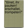 "Tönet, ihr Pauken! Erschallet, Trompeten!" by Kees van Houten
