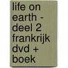 Life on Earth - Deel 2 Frankrijk DVD + Boek by Unknown
