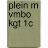 Plein M vmbo kgt 1C door Onbekend