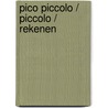 Pico Piccolo / Piccolo / Rekenen by Unknown