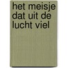 Het meisje dat uit de lucht viel door Heidi Durrow