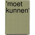 'Moet kunnen'