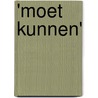 'Moet kunnen' door Herman Pleij