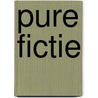 Pure fictie by H. van Beek