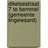 Dikelsestraat 7 te Bemmel (gemeente Lingewaard) by M. Hanemaaijer