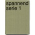 Spannend serie 1