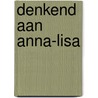Denkend aan Anna-Lisa by I. van Pelt