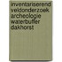 Inventariserend veldonderzoek archeologie waterbuffer Dakhorst