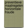 Preventieve maatregelen horizontale fraude door N. Tromp