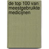 De top 100 van meestgebruikte medicijnen by Ivan Wolffers