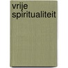 Vrije spiritualiteit door Denish Dutrieux