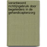 Verantwoord richtlijngebruik door begeleiders in de gehandicaptenzorg by N. Bekkema