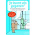 Je komt als gegoten