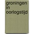 Groningen in oorlogstijd