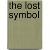 The lost symbol by Unknown
