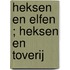 Heksen en elfen ; Heksen en toverij