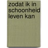 Zodat ik in schoonheid leven kan door M.C. Verhoef-Temme